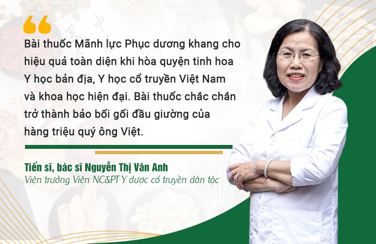 Tiến sĩ, bác sĩ Nguyễn Thị Vân Anh đánh giá về hiệu quả bài thuốc Mãnh lực Phục dương khang