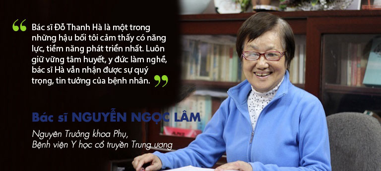 Bác sĩ Nguyễn Ngọc Lâm - Tiền bối từng công tác tại Bệnh viện YHCT Trung ương đánh giá về bác sĩ Đỗ Thanh Hà
